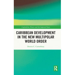 Caribbean Development in the New Multipolar World Order
