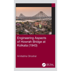 Engineering Aspects of Howrah Bridge at Kolkata (1943)