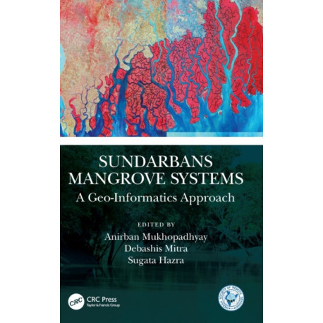 Sundarbans Mangrove Systems: A Geo-Informatics Approach