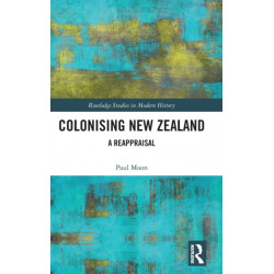 Colonising New Zealand: A Reappraisal