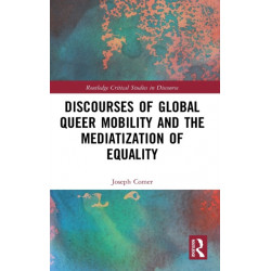Discourses of Global Queer Mobility and the Mediatization of Equality
