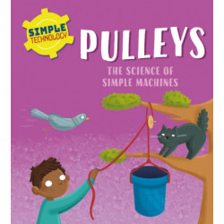 Simple Technology: Pulleys