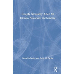 Couple Sexuality After 60: Intimate, Pleasurable, and Satisfying