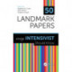 50 Landmark Papers every Intensivist Should Know: Every Intensivist Should Know