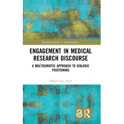 Engagement in Medical Research Discourse: A Multisemiotic Approach to Dialogic Positioning