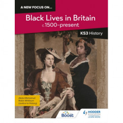 A new focus on...Black Lives in Britain, c.1500–present for KS3 History
