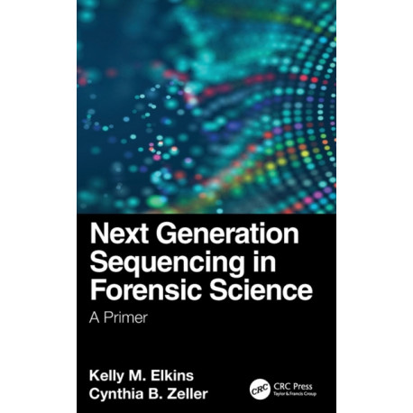 Next Generation Sequencing in Forensic Science: A Primer