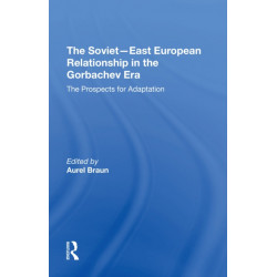 The Soviet-East European Relationship In The Gorbachev Era: The Prospects For Adaptation