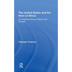 The United States And The Horn Of Africa: An Analytical Study Of Pattern And Process