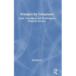 Strategies for Compliance: Tools, Techniques and Challenges in Financial Services
