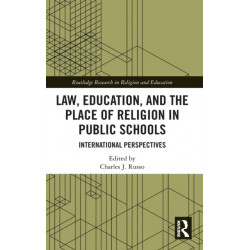 Law, Education, and the Place of Religion in Public Schools: International Perspectives
