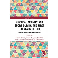 Physical Activity and Sport During the First Ten Years of Life: Multidisciplinary Perspectives