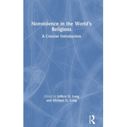 Nonviolence in the World’s Religions: A Concise Introduction