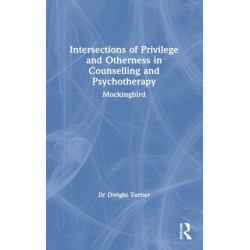 Intersections of Privilege and Otherness in Counselling and Psychotherapy: Mockingbird
