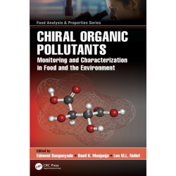 Chiral Organic Pollutants: Monitoring and Characterization in Food and the Environment