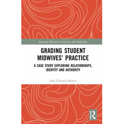 Grading Student Midwives? Practice: A Case Study Exploring Relationships, Identity and Authority