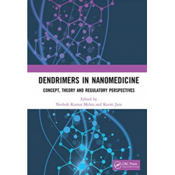Dendrimers in Nanomedicine: Concept, Theory and Regulatory Perspectives