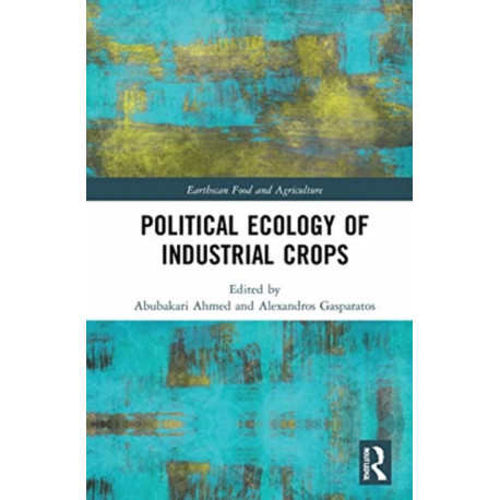 Political Ecology of Industrial Crops