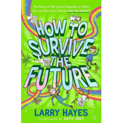 How to Survive The Future