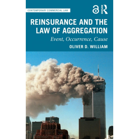 Reinsurance and the Law of Aggregation: Event, Occurrence, Cause