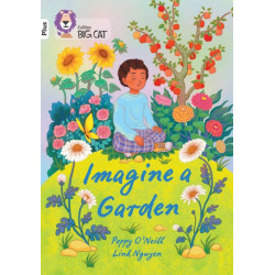 Imagine a Garden: Band 10+/White Plus