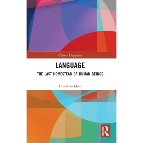 Language: The Last Homestead of Human Beings