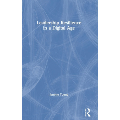 Leadership Resilience in a Digital Age