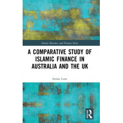 A Comparative Study of Islamic Finance in Australia and the UK