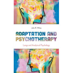 Adaptation and Psychotherapy: Langs and Analytical Psychology