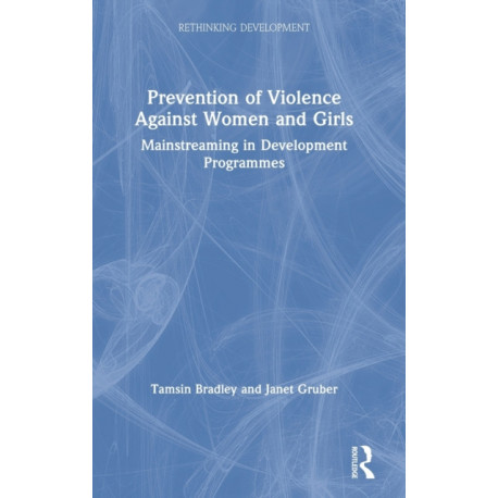 Prevention of Violence Against Women and Girls: Mainstreaming in Development Programmes