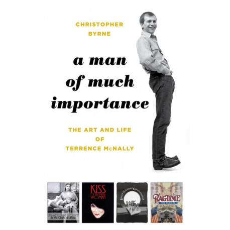 A Man of Much Importance: The Art and Life of Terrence McNally