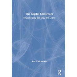 The Digital Classroom: Transforming the Way We Learn