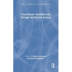 Courthouse Architecture, Design and Social Justice