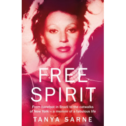 Free Spirit: A Memoir of an Extraordinary Life