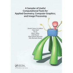 A Sampler of Useful Computational Tools for Applied Geometry, Computer Graphics, and Image Processing