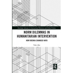 Norm Dilemmas in Humanitarian Intervention: How Bosnia Changed NATO