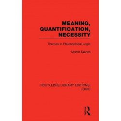 Meaning, Quantification, Necessity: Themes in Philosophical Logic