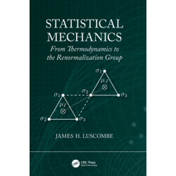 Statistical Mechanics: From Thermodynamics to the Renormalization Group