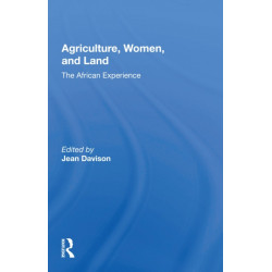 Agriculture, Women, And Land: The African Experience