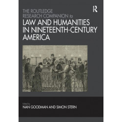 The Routledge Research Companion to Law and Humanities in Nineteenth-Century America