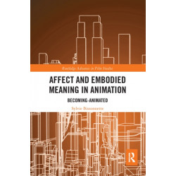 Affect and Embodied Meaning in Animation: Becoming-Animated