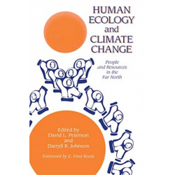 Human Ecology And Climate Change: People And Resources In The Far North