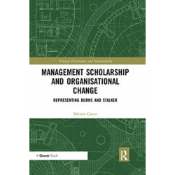 Management Scholarship and Organisational Change: Representing Burns and Stalker