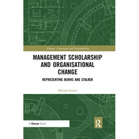 Management Scholarship and Organisational Change: Representing Burns and Stalker