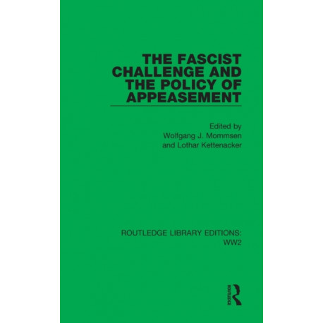 The Fascist Challenge and the Policy of Appeasement