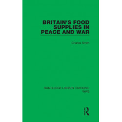 Britain's Food Supplies in Peace and War: A Survey prepared for the Fabian Society