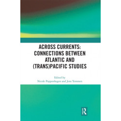 Across Currents: Connections Between Atlantic and (Trans)Pacific Studies