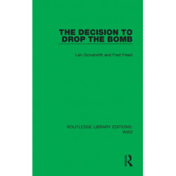 The Decision to Drop the Bomb