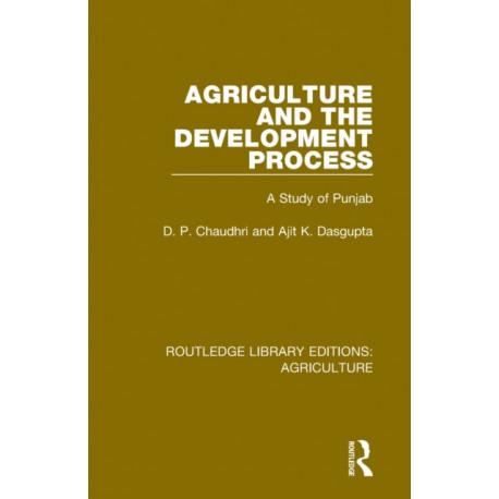 Agriculture and the Development Process: A Study of Punjab