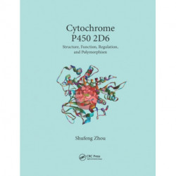Cytochrome P450 2D6: Structure, Function, Regulation and Polymorphism